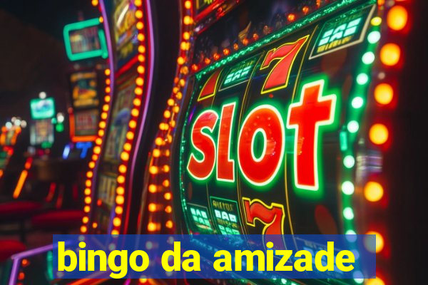 bingo da amizade